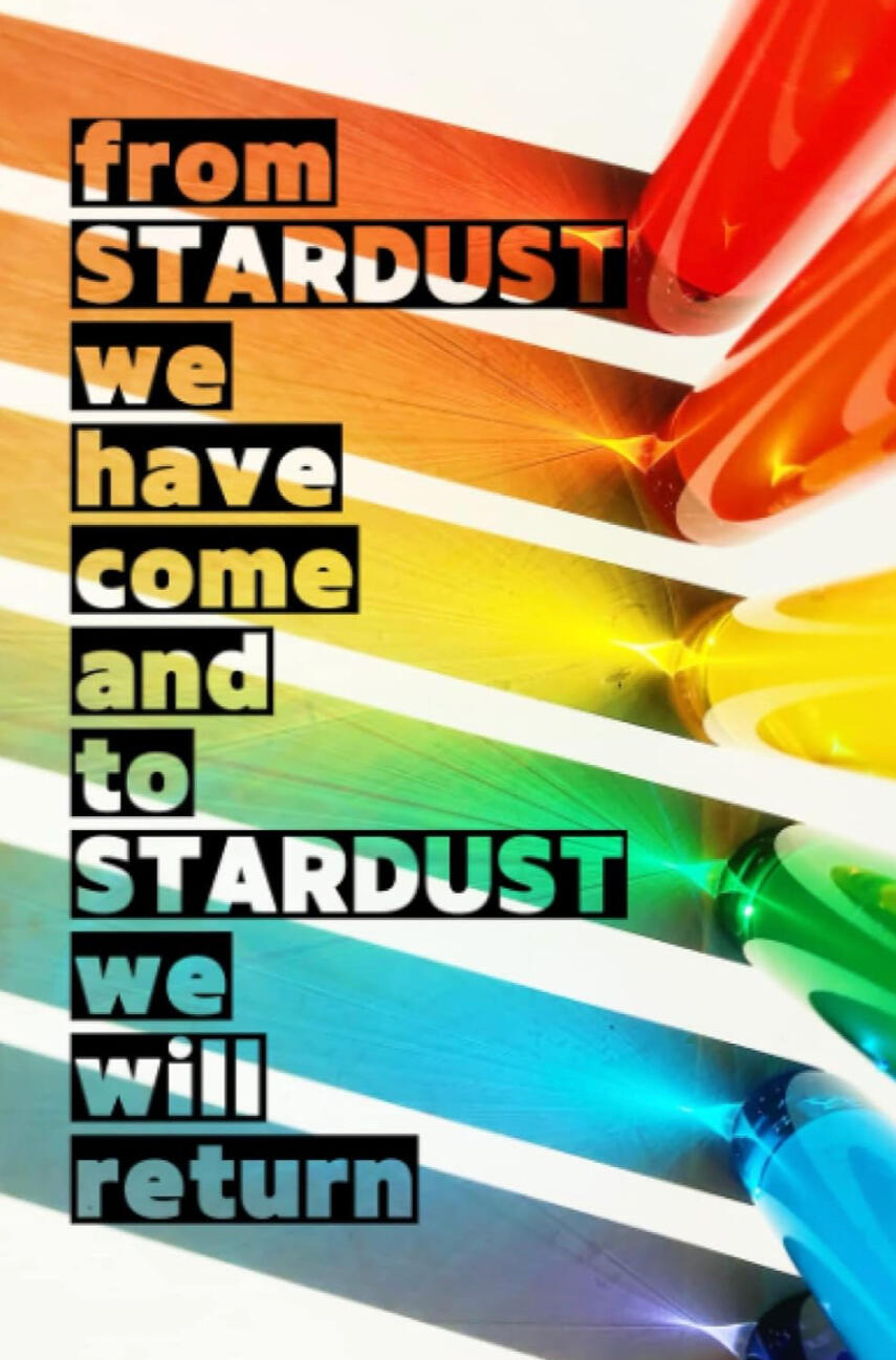 From Stardust We Have Come - Heath Hollensbe From Stardust We Have Come - Heath Hollensbe