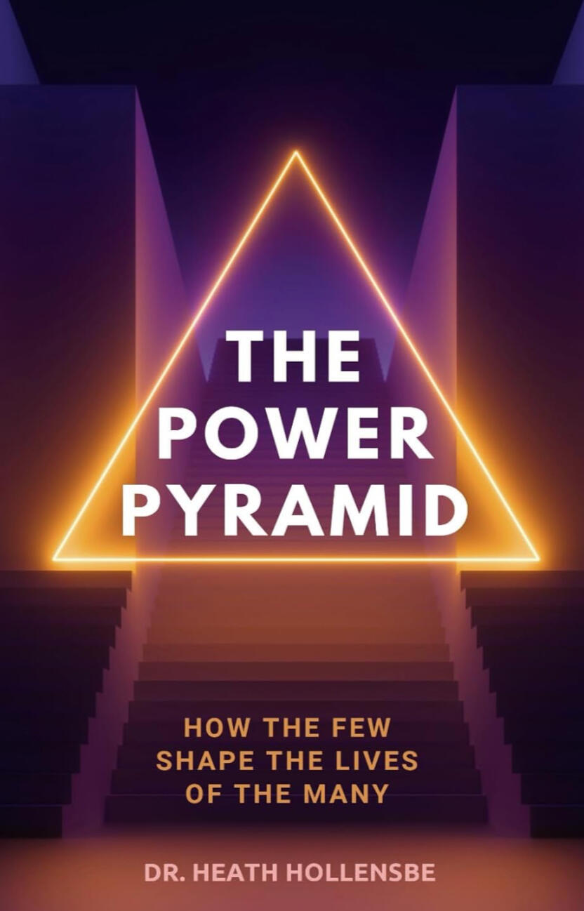 The Power Pyramid - Heath Hollensbe The Power Pyramid - Heath Hollensbe
