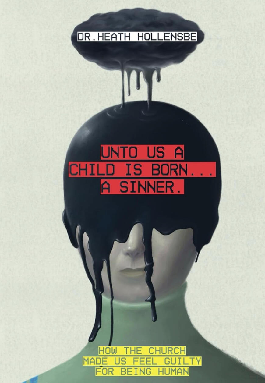 Unto Us A Child Is Born... A Sinner - Heath Hollensbe Unto Us A Child Is Born... A Sinner - Heath Hollensbe